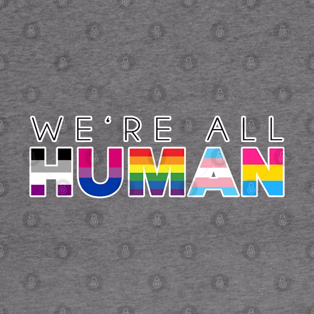 We're all human. Gay pride. Perfect present for mom mother dad father friend him or her by SerenityByAlex